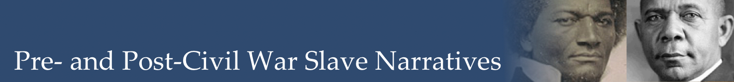 Pre- and Post-Civil War Slave Narratives