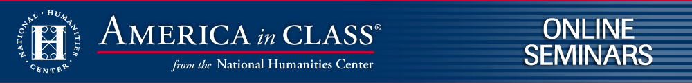 Online Seminars from the National Humanities Center